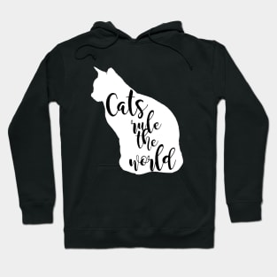 Cats Rule The World Hoodie